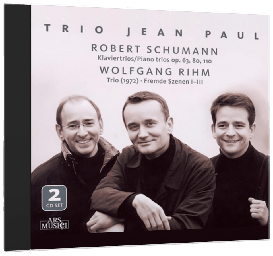 Cover von Trio Jean Pauls „Robert Schumann Klaviertrios op. 63, 80, 110, Wolfgang Rihm: Fremde Szenen I-III; Trio (1972)“