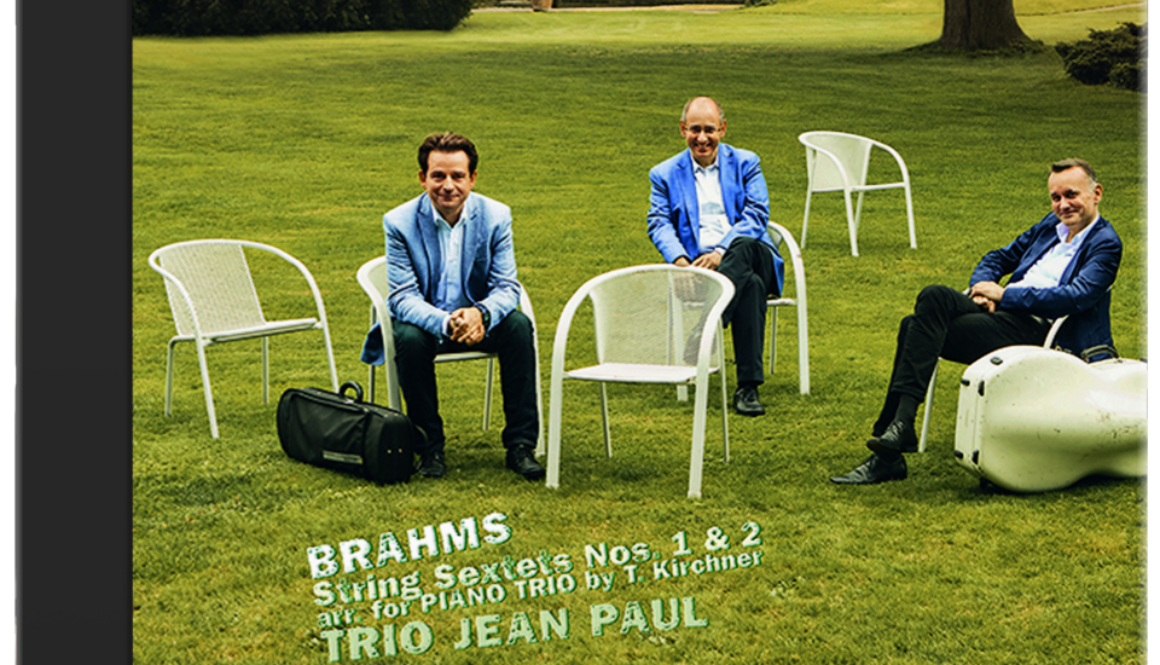 Trio Jean Paul: Brahms String Sextets op. 18 & 36